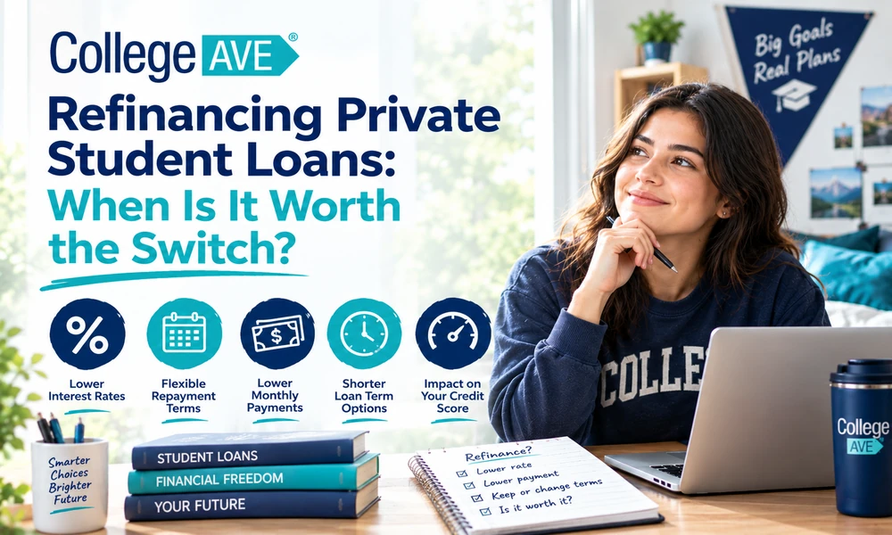 Refinancing Private Student Loans: When Is It Worth the Switch?